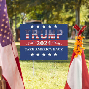 Trump 2024 Yard Sign - Take America Back Plastic Lawn Sign, Outdoor Election Decor