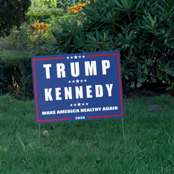 Trump Kennedy Make America Healthy Again Yard Sign, 2024 Political Campaign Sign