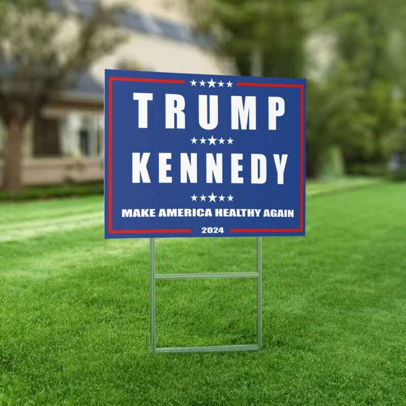 Trump Kennedy Make America Healthy Again Yard Sign - 2024 Political Campaign Signs