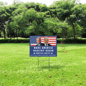 Trump Kennedy Yard Sign, Make America Healthy Again 2024