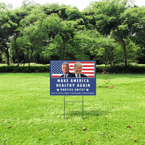 Trump Kennedy Yard Sign, Make America Healthy Again 2024