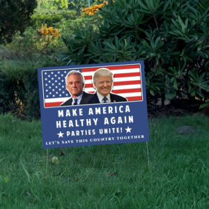 Trump Kennedy Yard Signs, Make America Healthy Again 2024