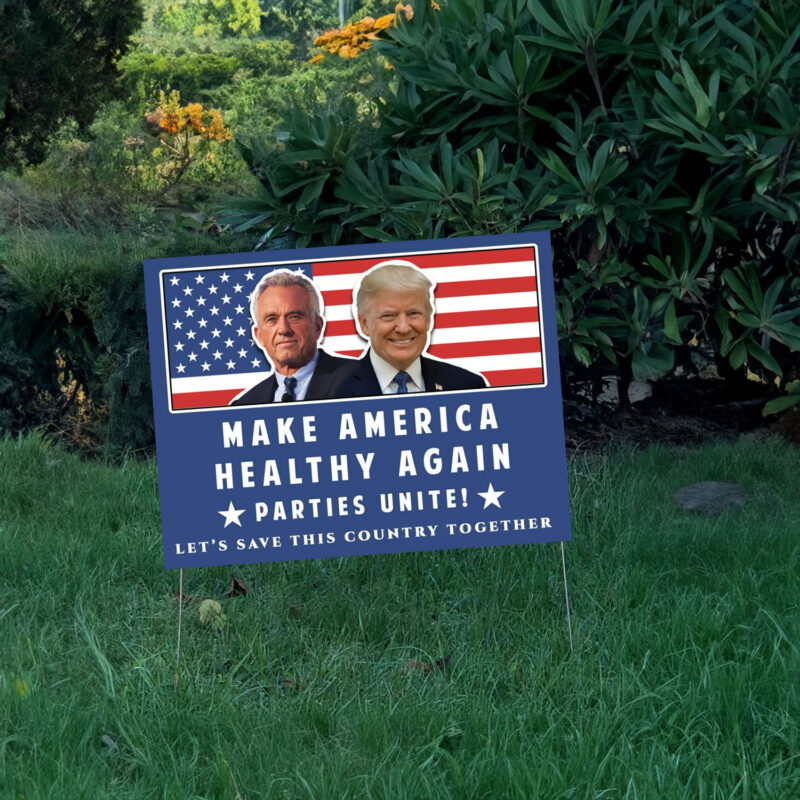 Trump Kennedy Yard Signs, Make America Healthy Again 2024