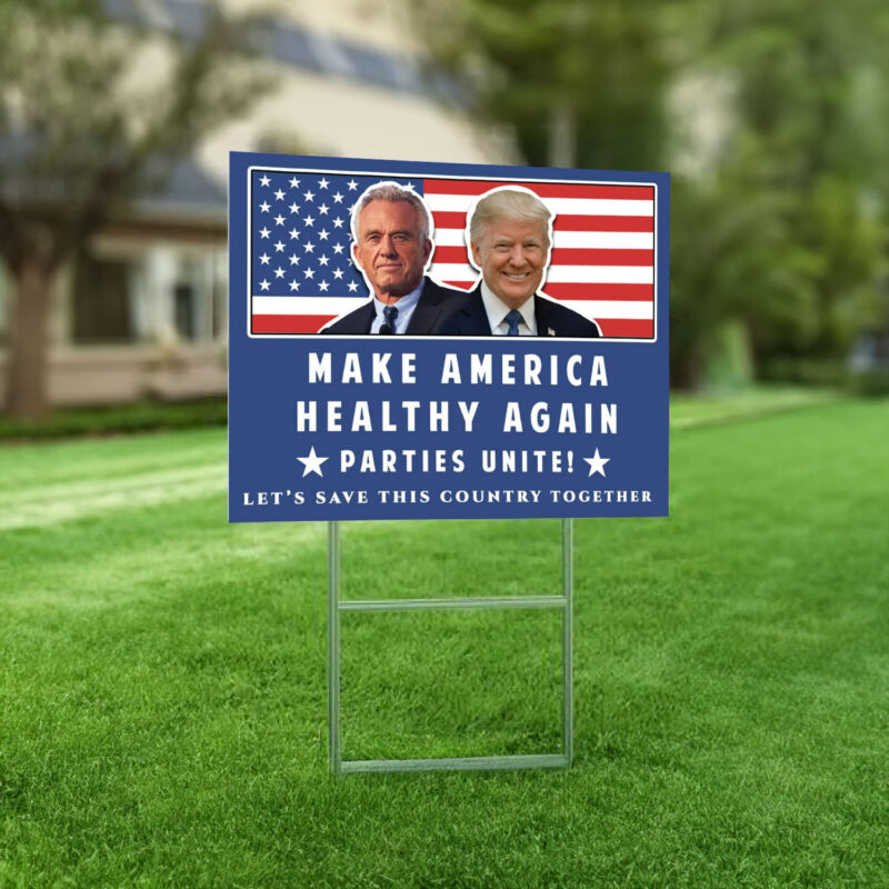 Trump Kennedy Yard Signs, Make America Healthy Again