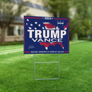 Trump Vance 2024, Trump Yard Sign, Make America Great Again,, Yard Signs for Republican Party