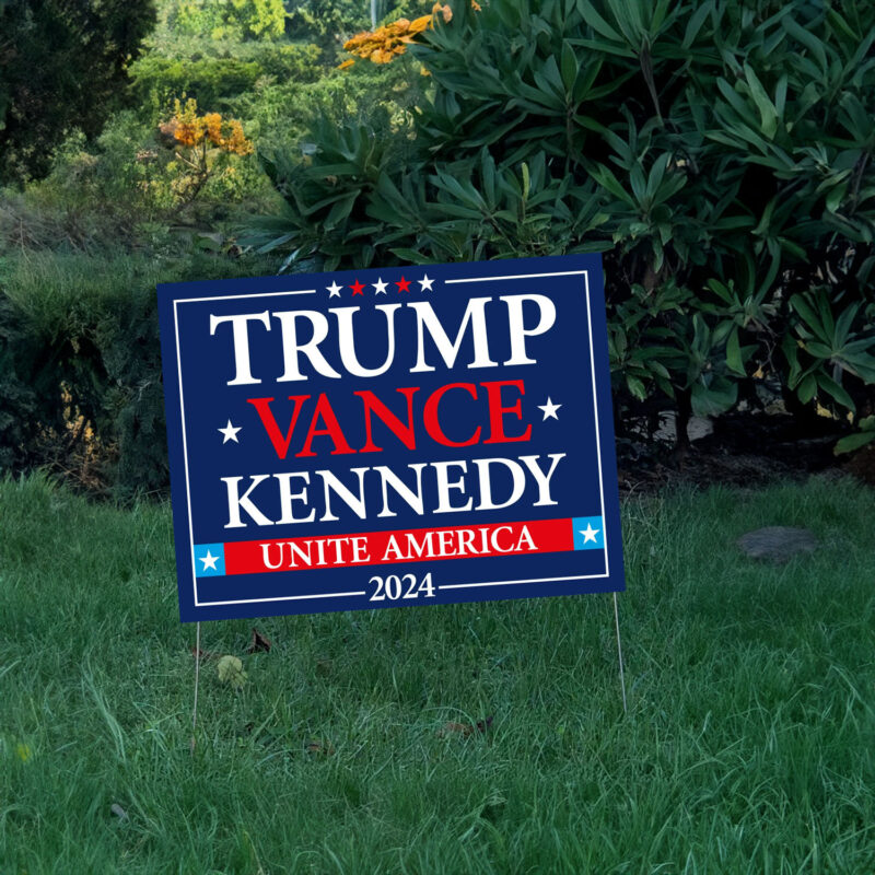 Trump Vance Kennedy 2024 Yard Sign - Coroplast Unite America - Trump For President 2024 - Trump Kennedy Yard Sign