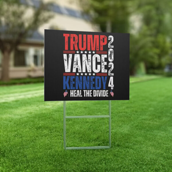 Trump Vance Kennedy 2024 Yard Sign, MAGA, Patriotic Political Campaign Signs, Declare Your independence, Kennedy 2024, Outdoor Election Sign