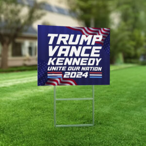 Trump Vance Kennedy 2024 Yard Signs With H Stake, Trump Vance Take America Back, Trump For President , Make America Great Again