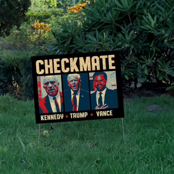 Trump Vance Kennedy Checkmate 2024 Yard Sign