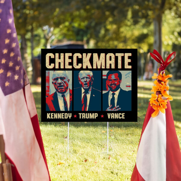 Trump Vance Kennedy Checkmate 2024 Yard Sign- Trump Kennedy Sign