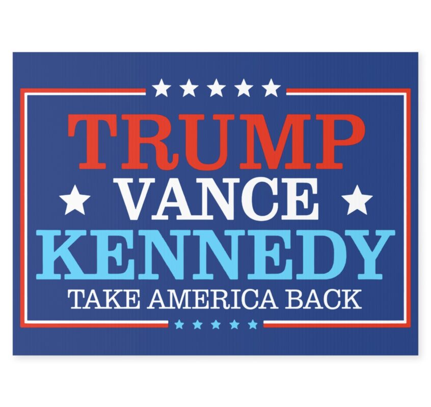 Trump Vance Kennedy Take America Back Yard Sign