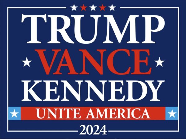 Trump Vance Kennedy Unite America 2024 Yard Sign