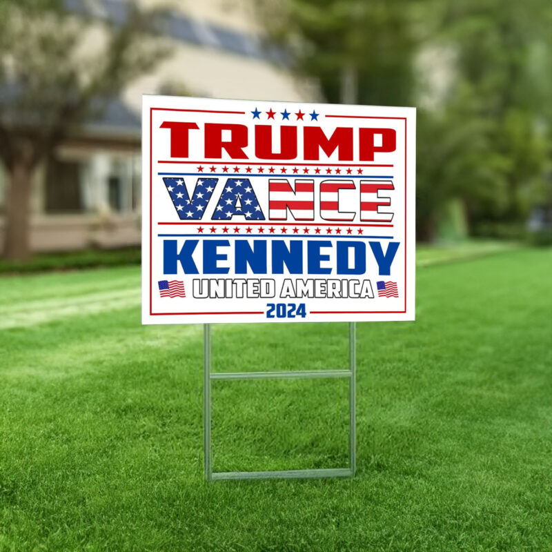 Trump Vance Kennedy Unite America 2024 Yard Sign, Trump For President 2024 Yard Sign, Trump Vance Kennedy Yard Sign