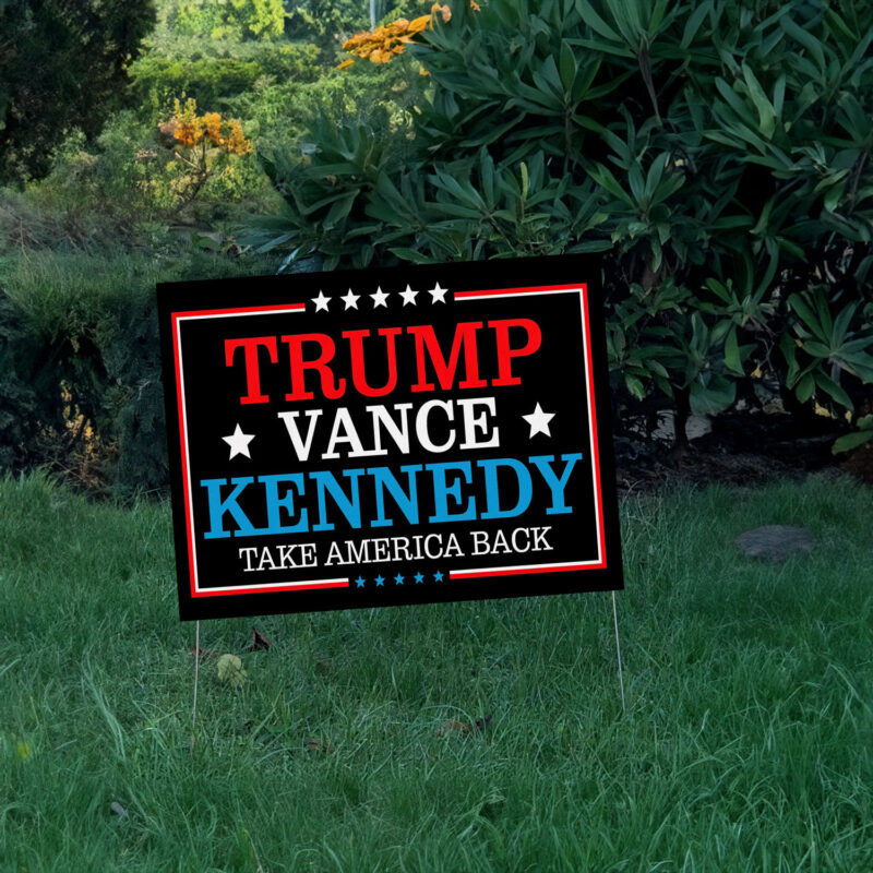 Trump Vance Kennedy Yard Sign, Take America Back 2024