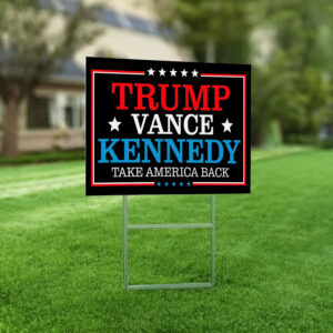 Trump Vance Kennedy Yard Sign - Take America Back