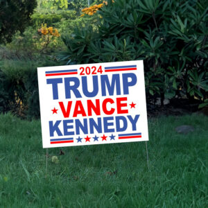 Trump Vance Kennedy Yard Sign, Trump Vance Yard Sign 2024