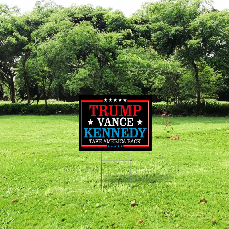 Trump Vance Kennedy Yard Signs - Take America Back 2024