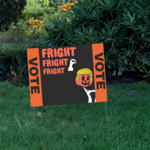 Trumpkin Fright Fright Fright, Donald Trump and Vance 2024 Yard Sign