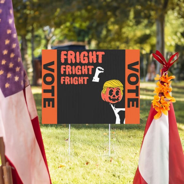 Trumpkin Fright Fright Fright - Donald Trump and Vance 2024 - Yard Sign