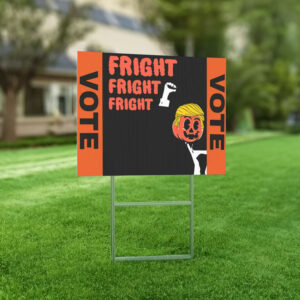 Trumpkin Fright Fright Fright - Donald Trump and Vance 2024 - Yard Signs