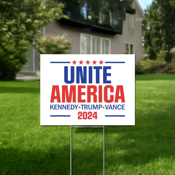 Unite America Yard Sign, Kennedy Trump 2024 Yard Signs