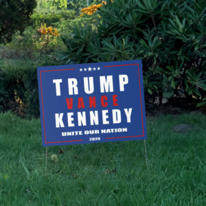 Unite Our Nnation Trump Vance Kennedy 2024 Yard Sign - Patriotic Political Campaign Sign - Bold Outdoor Decor