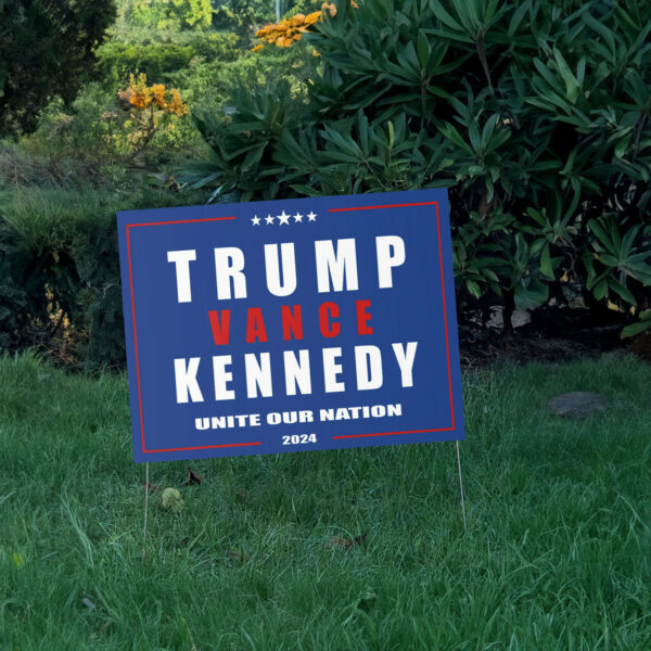 Unite Our Nnation Trump Vance Kennedy 2024 Yard Sign - Patriotic Political Campaign Sign - Bold Outdoor Decor