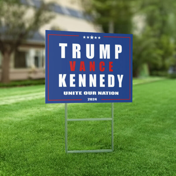 Unite Our Nnation Trump Vance Kennedy 2024 Yard Sign - Patriotic Political Campaign Signs - Bold Outdoor Decor