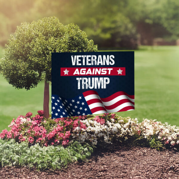 American Vote Election 2024 Veterans Against Trump Yard Sign, US President Support Veterans for Trump Sign