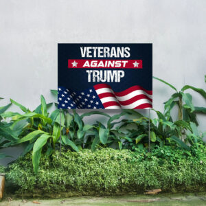 American Vote Election 2024 Veterans Against Trump Yard Signs, US President Support Veterans for Trump Sign