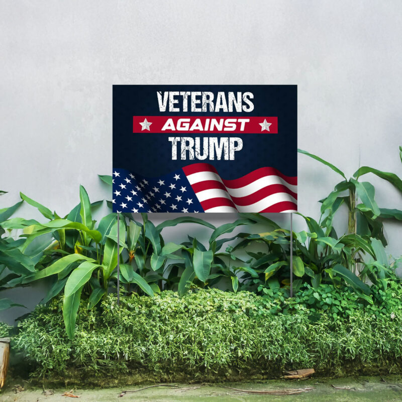 American Vote Election 2024 Veterans Against Trump Yard Signs, US President Support Veterans for Trump Sign