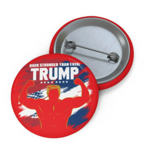 Back Stronger Than ever Trump Button