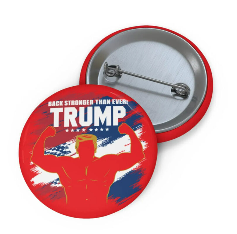 Back Stronger Than ever Trump Button