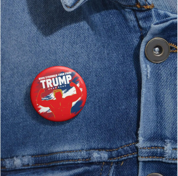 Back Stronger Than ever Trump Buttons