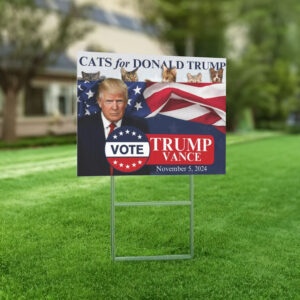 Cats for Trump 2024 Yard Signs - Donald Trump (and Vance) 2024