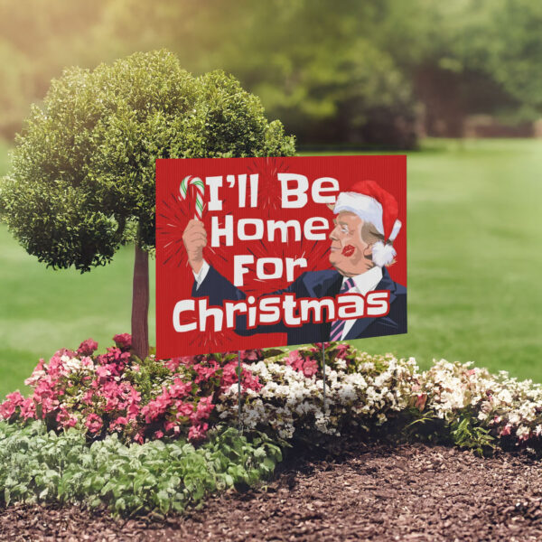 Christmas Trump Plastic Yard Sign, Home for Christmas Sign 2024