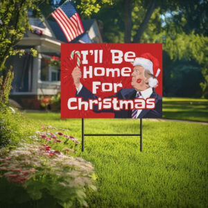 Christmas Trump Plastic Yard Signs, Home for Christmas Sign 2024