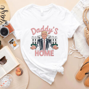 Daddy's Home Trump T-shirt, Funny Trump 2024 Shirt, Republican Gift