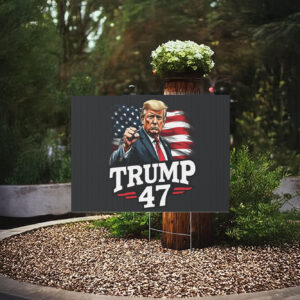 Donald Trump 47th President Of United States Memorabilia Yard Signs, Trump 47 Lawn Sign