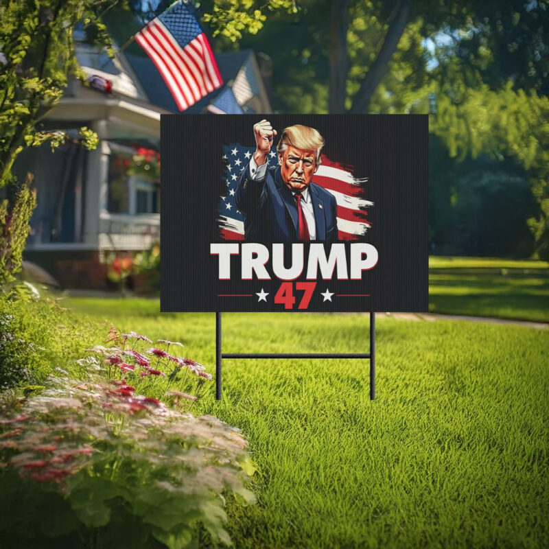 Donald Trump 47th President Of United States Memorabilia Yard Signs, Trump 47 Lawn Signs