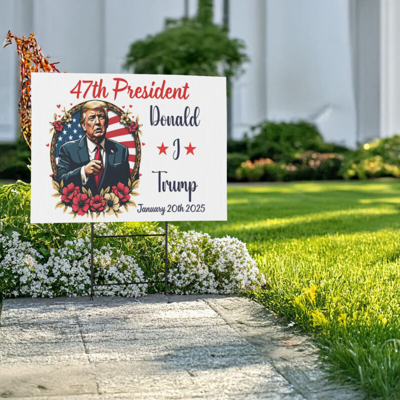 Donald Trump 47th President Of United States Yard Signs, Trump Inauguration Sign January 2025 Trump 47 Memorabilia Yard Signs