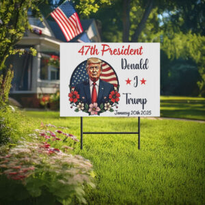 Donald Trump Inauguration Day January 2025 Yard Sign, Donald Trump 47th President Of United States Memorabilia Yard Signs