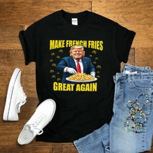 Donald Trump Make French Fries Great Again Shirts, Donald Trump 2024 French Fry T- Shirt