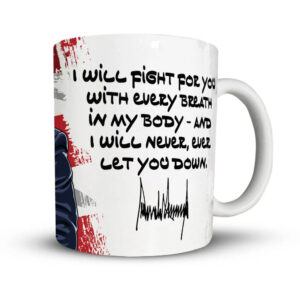 Donald Trump Mug I Will Fight For You - Trump Coffee Mug, Trump Gift, Trump Vance 2024