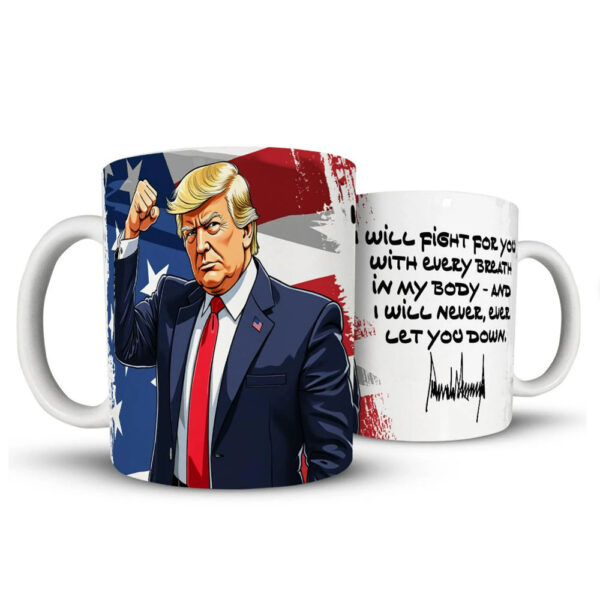 Donald Trump Mug I Will Fight For You - Trump Coffee Mug, Trump Gift, Trump Vance 2024, Never Surrender, MAGA