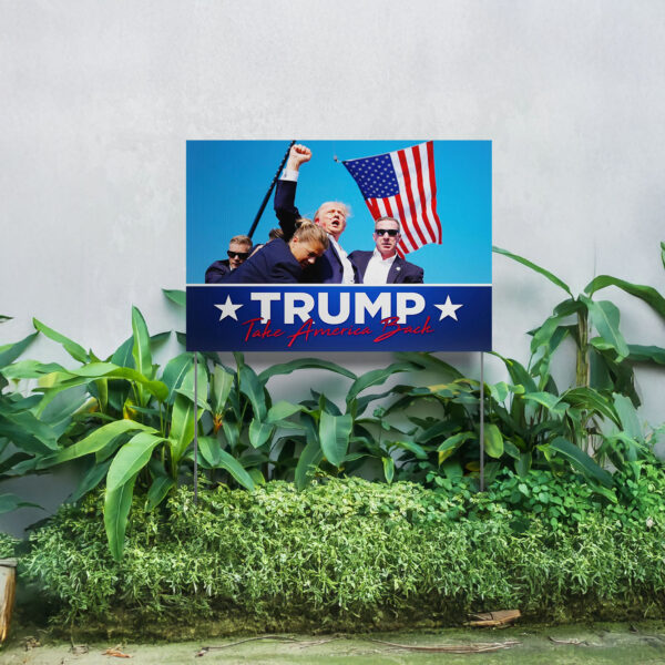 Donald Trump Yard Signs - Take America Back - Yard Sign 2024