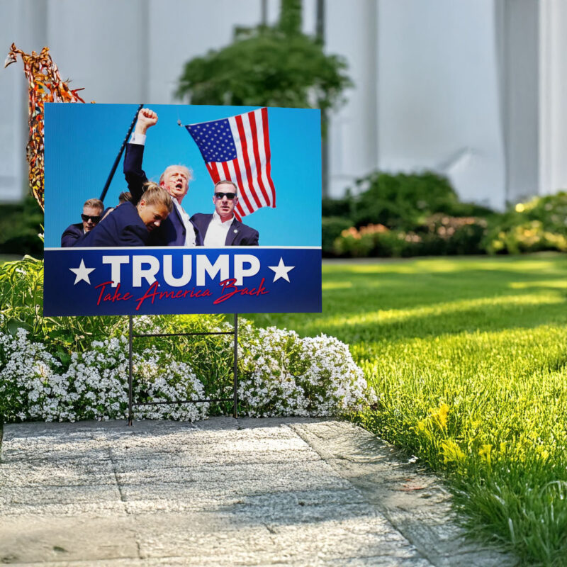 Donald Trump Yard Signs - Take America Back - Yard Signs 2024