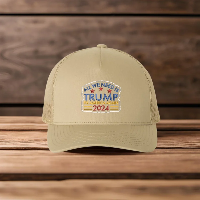 Embroidered All We Need Is Trump Hats, Embroidered Trump Caps, Trump Trucker Hat, Trump 2024 Hat, Trump Trucker Hats, Fix America Again Caps