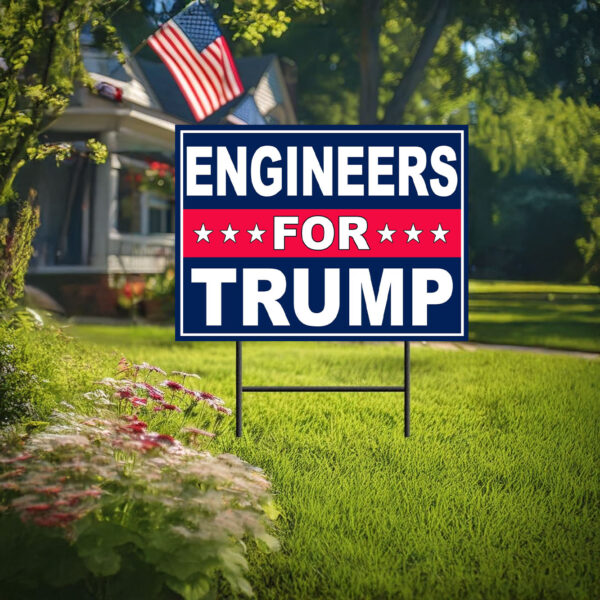 Engineers For Trump Yard Sign, Trump 2024 Yard Signs, Trump For President 2024 Flag