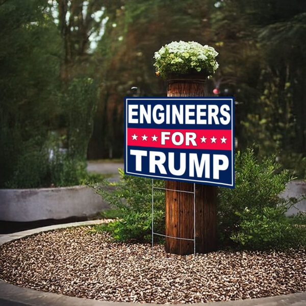 Engineers For Trump Yard Signs, Trump 2024 Yard Signs, Trump For President 2024 Flag